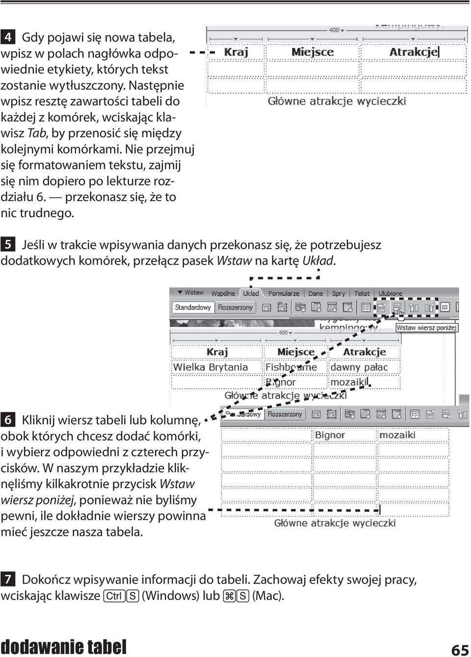 Nie przejmuj się formatowaniem tekstu, zajmij się nim dopiero po lekturze rozdziału 6. przekonasz się, że to nic trudnego.