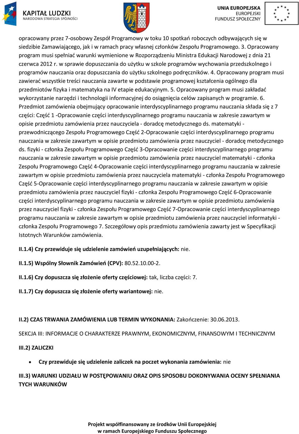 w sprawie dpuszczania d użytku w szkle prgramów wychwania przedszklneg i prgramów nauczania raz dpuszczania d użytku szklneg pdręczników. 4.