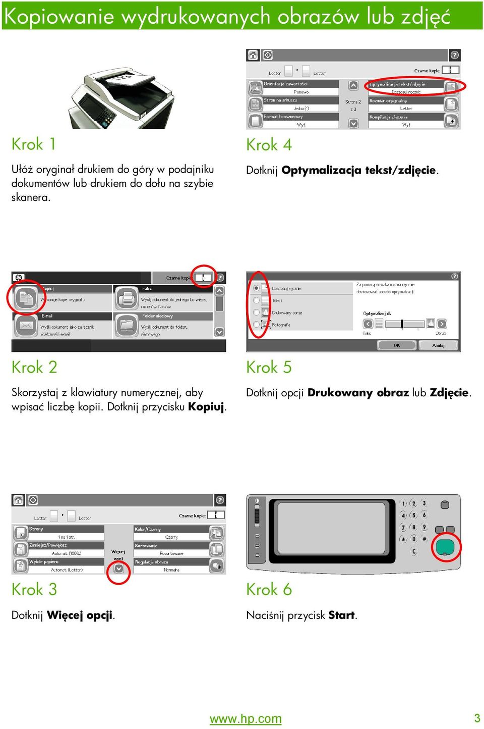 Skorzystaj z klawiatury numerycznej, aby wpisać liczbę kopii. Dotknij przycisku Kopiuj.