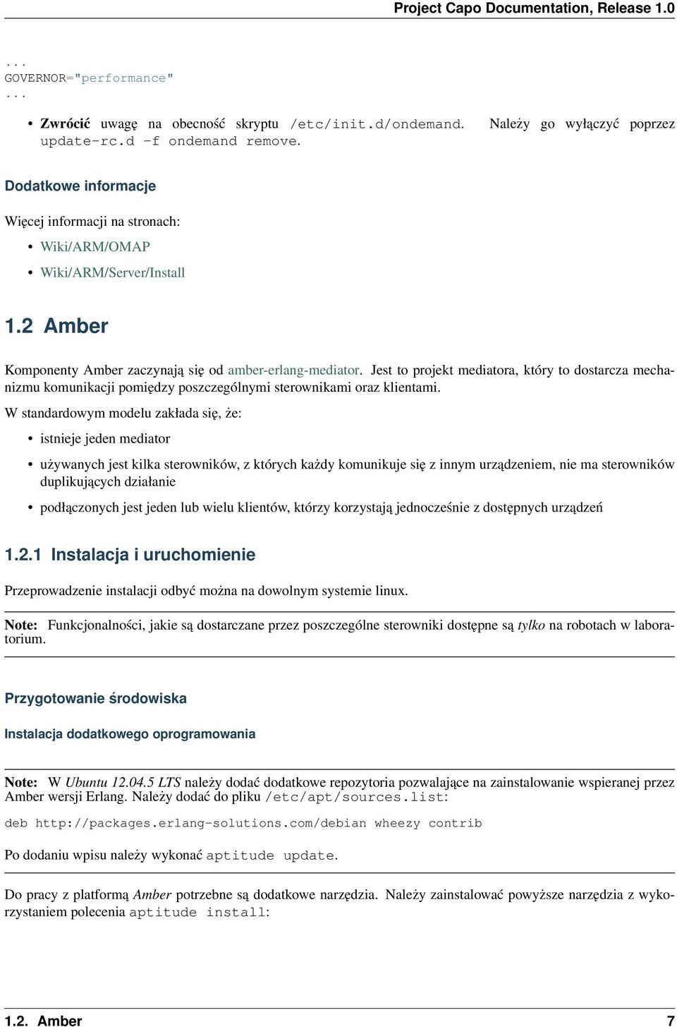 Jest to projekt mediatora, który to dostarcza mechanizmu komunikacji pomiędzy poszczególnymi sterownikami oraz klientami.