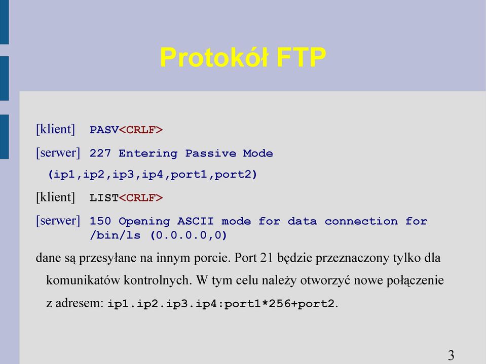 connection for /bin/ls (0.0.0.0,0) dane są przesyłane na innym porcie.