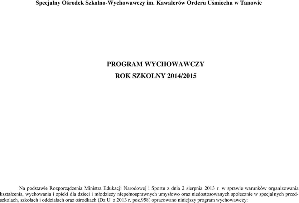 Narodowej i Sportu z dnia 2 sierpnia 2013 r.