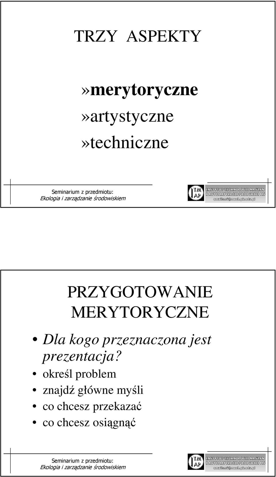 PRZYGOTOWANIE MERYTORYCZNE Dla kogo