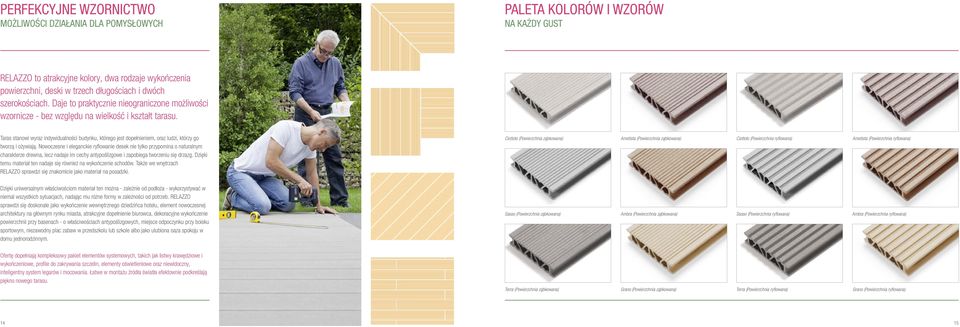 Taras stanowi wyraz indywidualności budynku, którego jest dopełnieniem, oraz ludzi, którzy go tworzą i ożywiają.