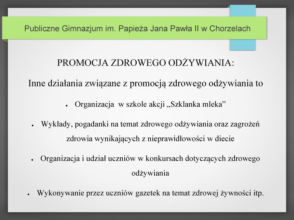 zagrożeń zdrowia wynikających z nieprawidłowości w diecie Organizacja i udział uczniów w