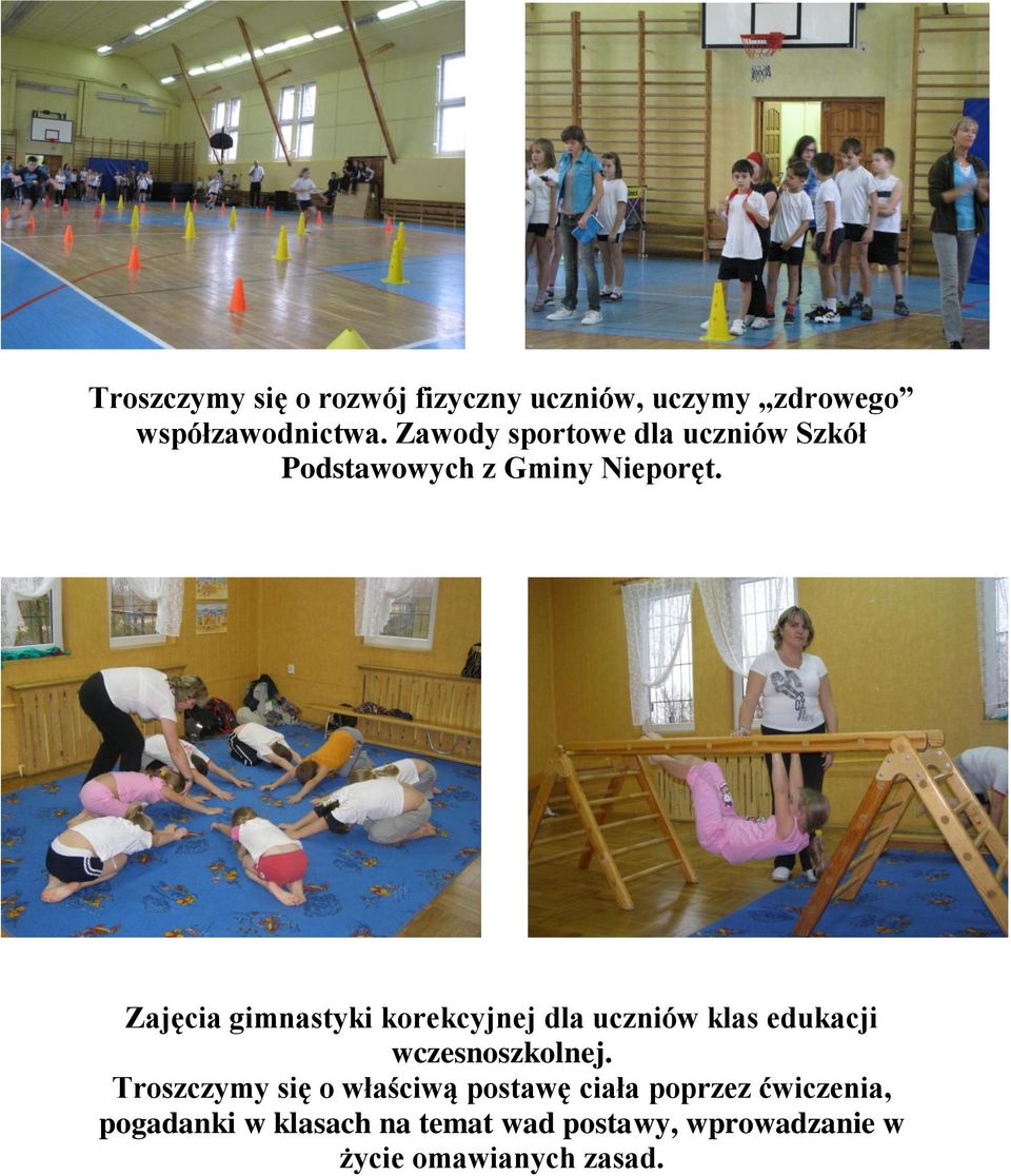 Zajęcia gimnastyki korekcyjnej dla uczniów klas edukacji wczesnoszkolnej.