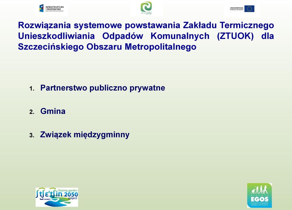 (ZTUOK) dla Szczecińskiego Obszaru Metropolitalnego