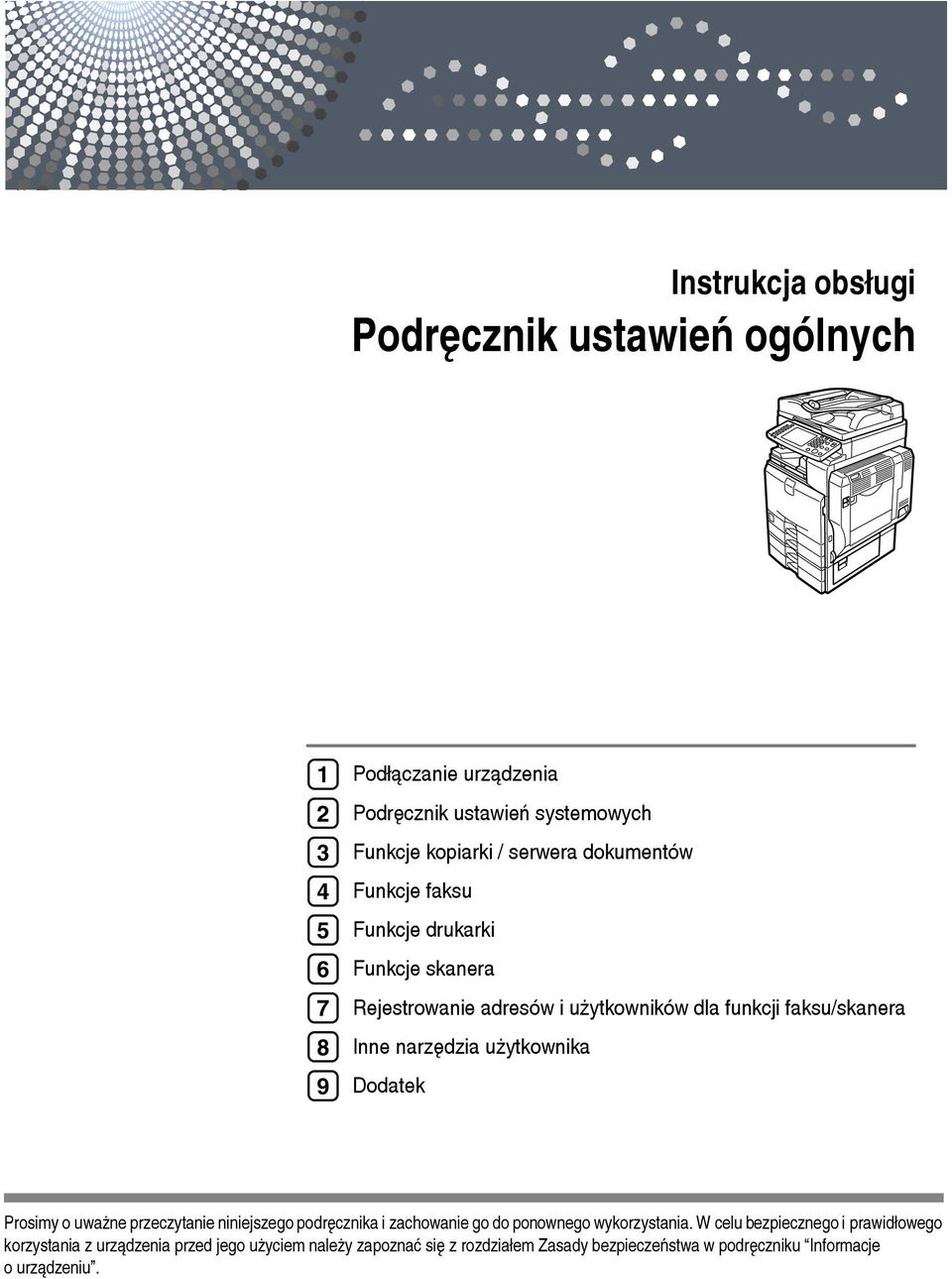 uåytkownika Dodatek Prosimy o uwaåne przeczytanie niniejszego podrêcznika i zachowanie go do ponownego wykorzystania.