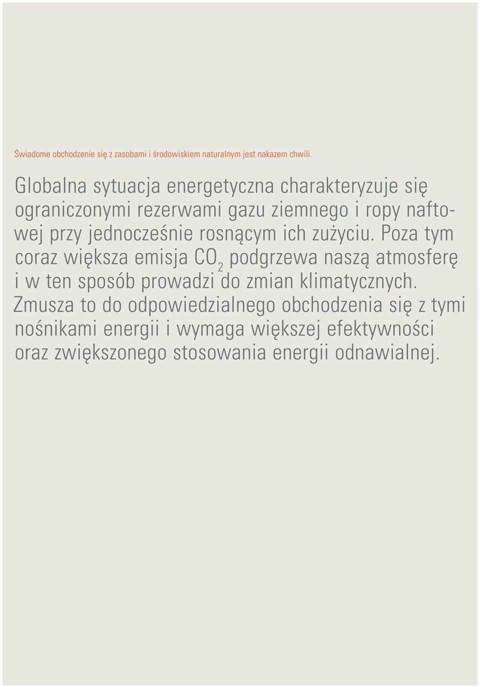 jednocześnie rosnącym ich zużyciu.