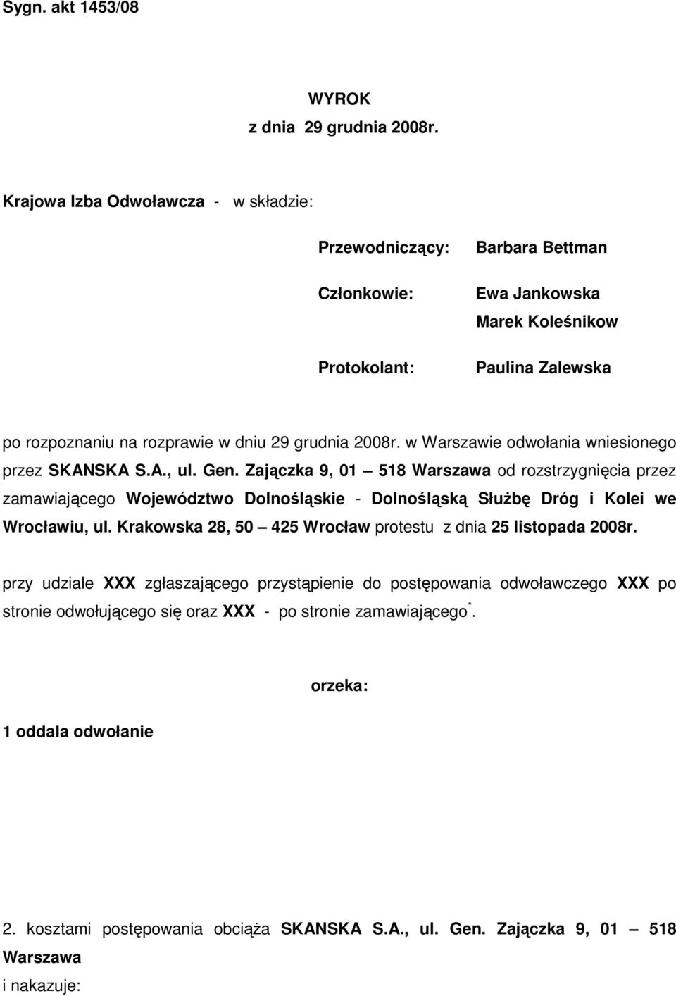w Warszawie odwołania wniesionego przez SKANSKA S.A., ul. Gen.