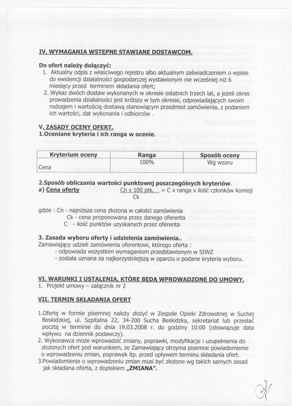 Wykazdwóch dostaw wykonanych w okresie ostatnich trzech lat, a jezeli okres prowadzenia dzialalnoscijest krótszy w tym okresie, odpowiadajacych swoim rodzajem i wartoscia dostawa stanowiacym