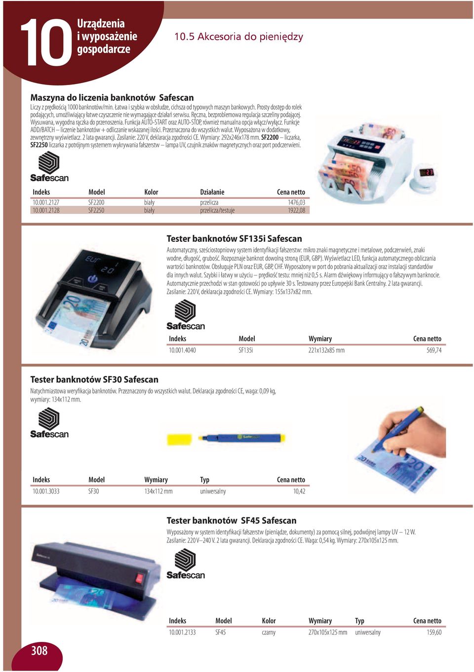 Funkcja AUTO-START oraz AUTO-STOP, również manualna opcja włącz/wyłącz. Funkcje ADD/BATCH liczenie banknotów + odliczanie wskazanej ilości. Przeznaczona do wszystkich walut.