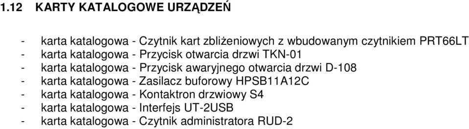 awaryjnego otwarcia drzwi D-108 - karta katalogowa - Zasilacz buforowy HPSB11A12C - karta katalogowa