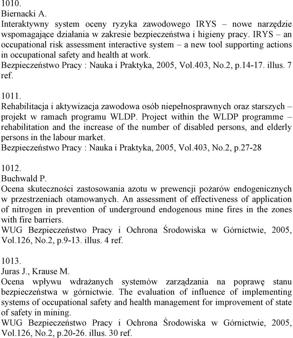 illus. 7 ref. 1011. Rehabilitacja i aktywizacja zawodowa osób niepełnosprawnych oraz starszych projekt w ramach programu WLDP.