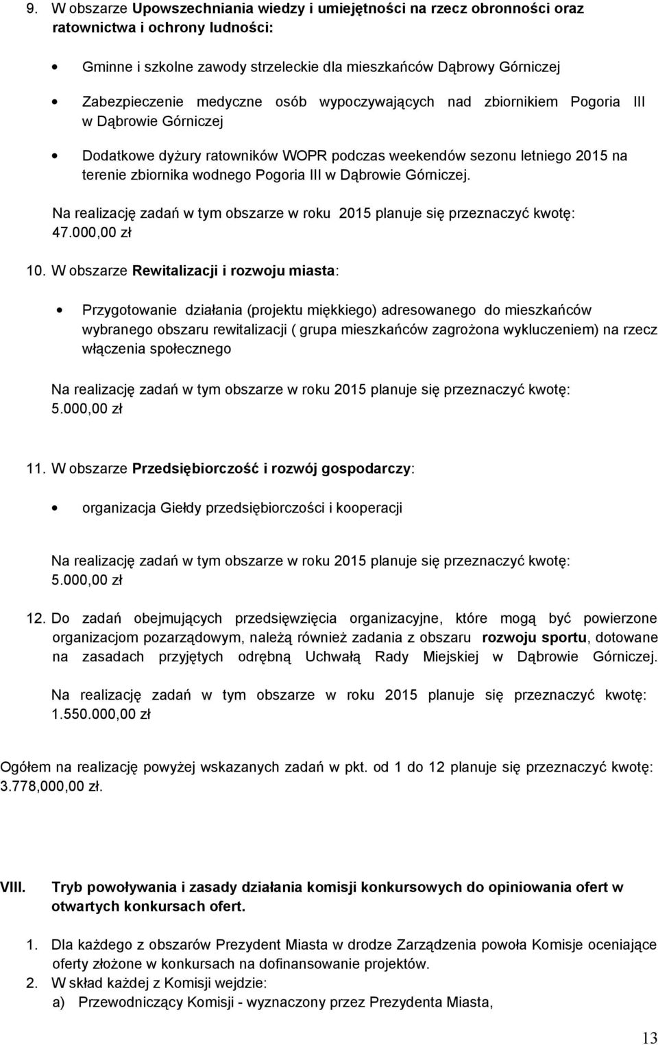 Dąbrowie Górniczej. 47.000,00 zł 10.