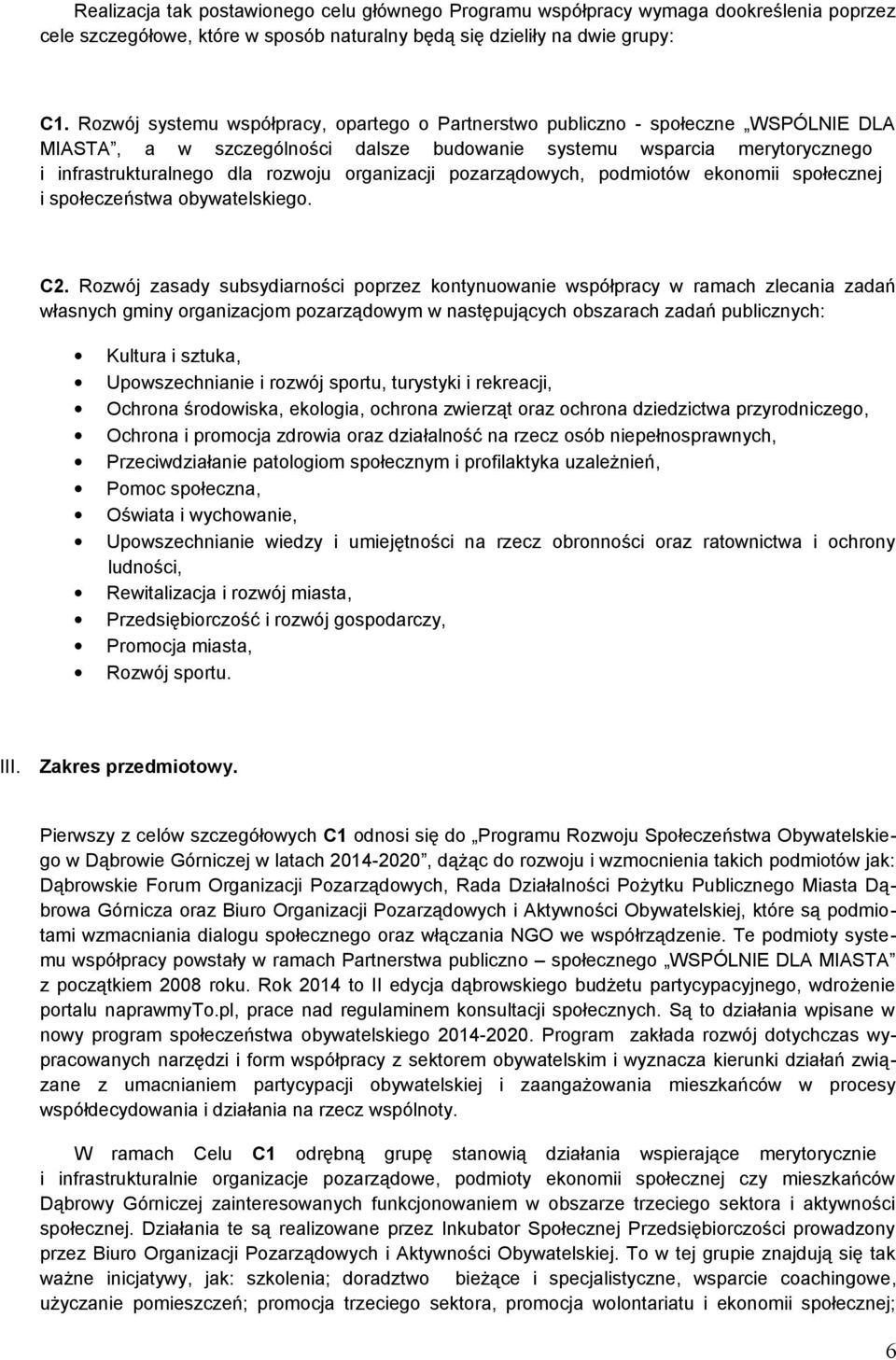 organizacji pozarządowych, podmiotów ekonomii społecznej i społeczeństwa obywatelskiego. C2.