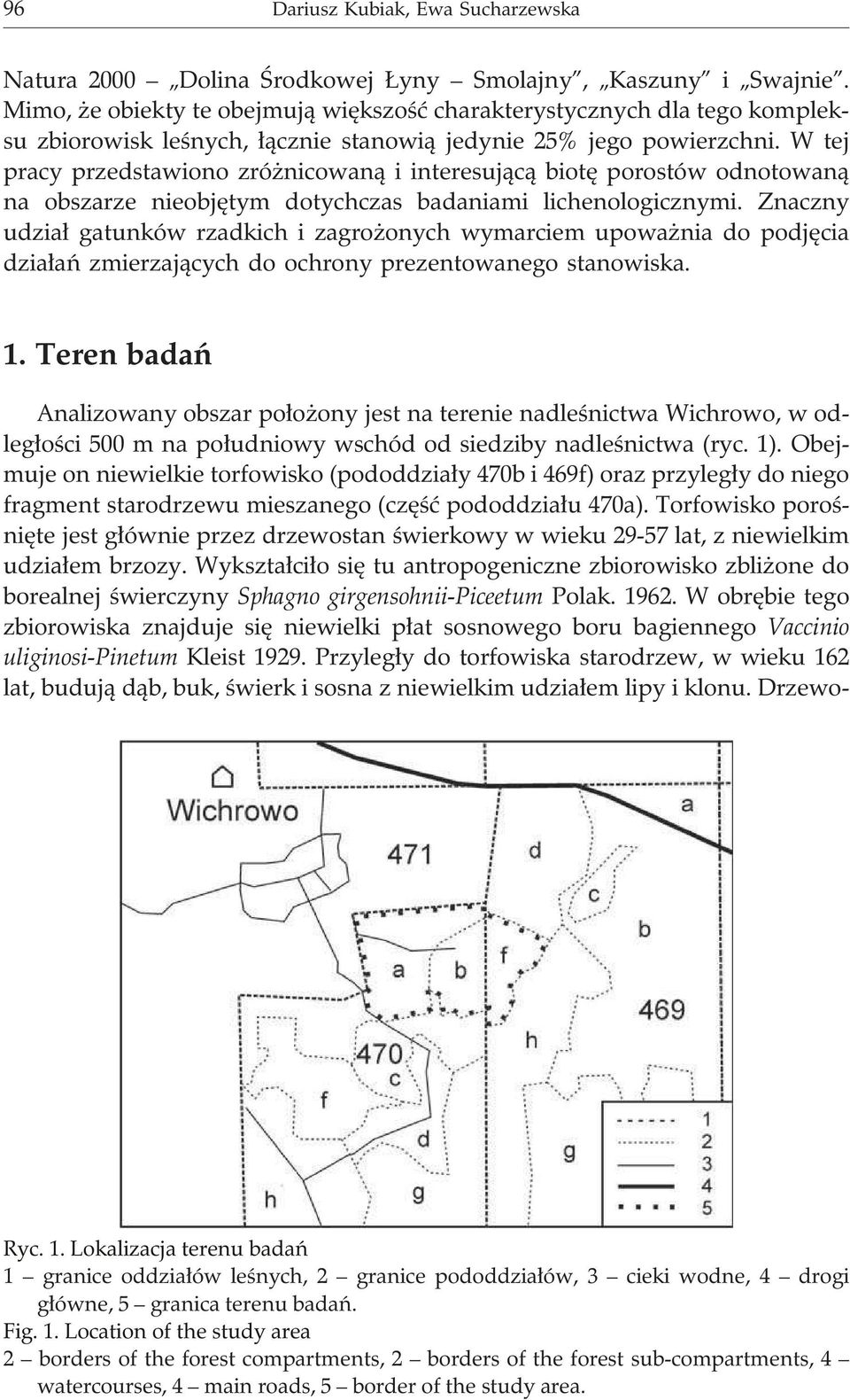 W tej pracy przedstawiono zró nicowan¹ i interesuj¹c¹ biotê porostów odnotowan¹ na obszarze nieobjêtym dotychczas badaniami lichenologicznymi.