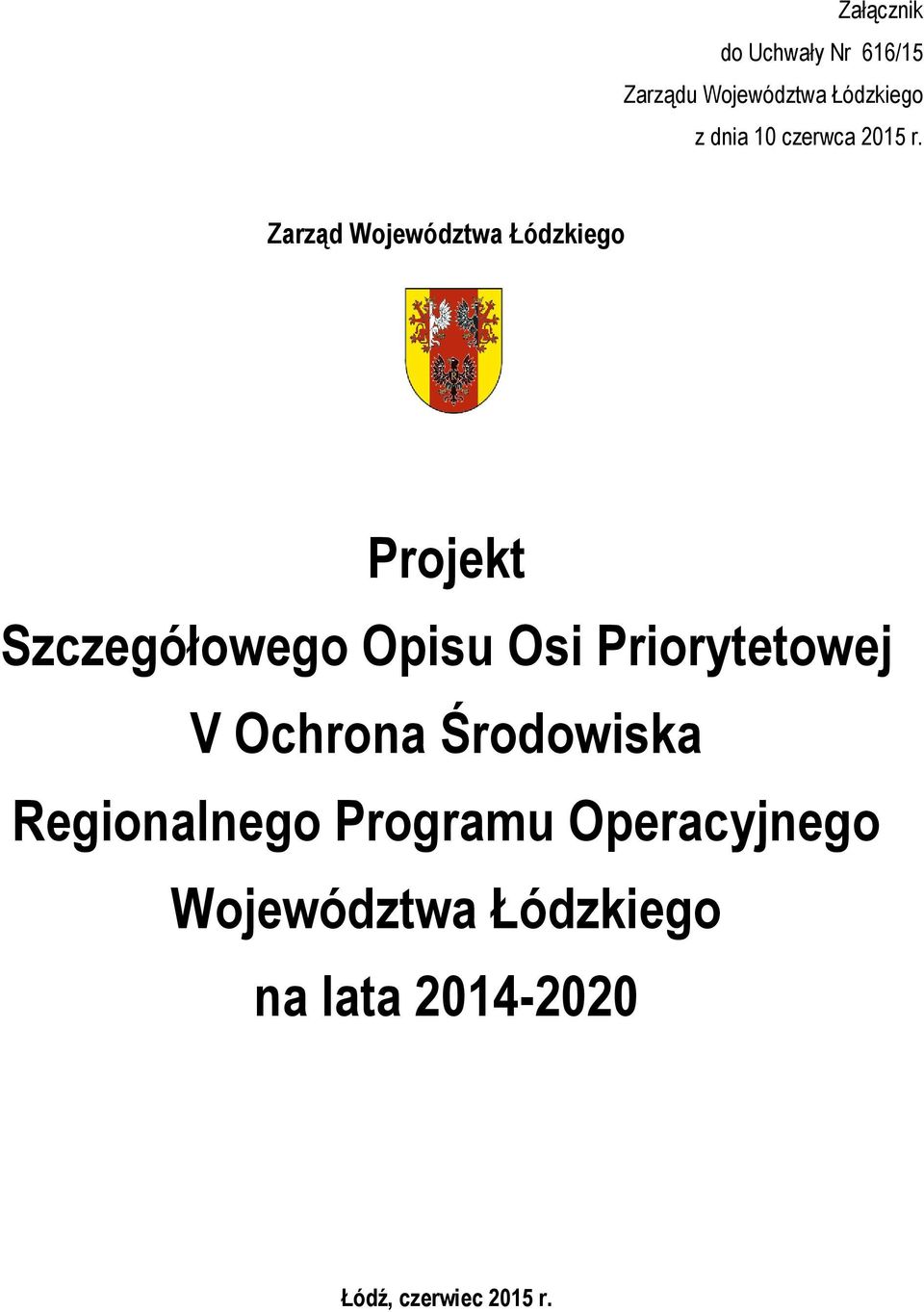Zarząd Województwa Łódzkiego Projekt Szczegółowego Opisu Osi