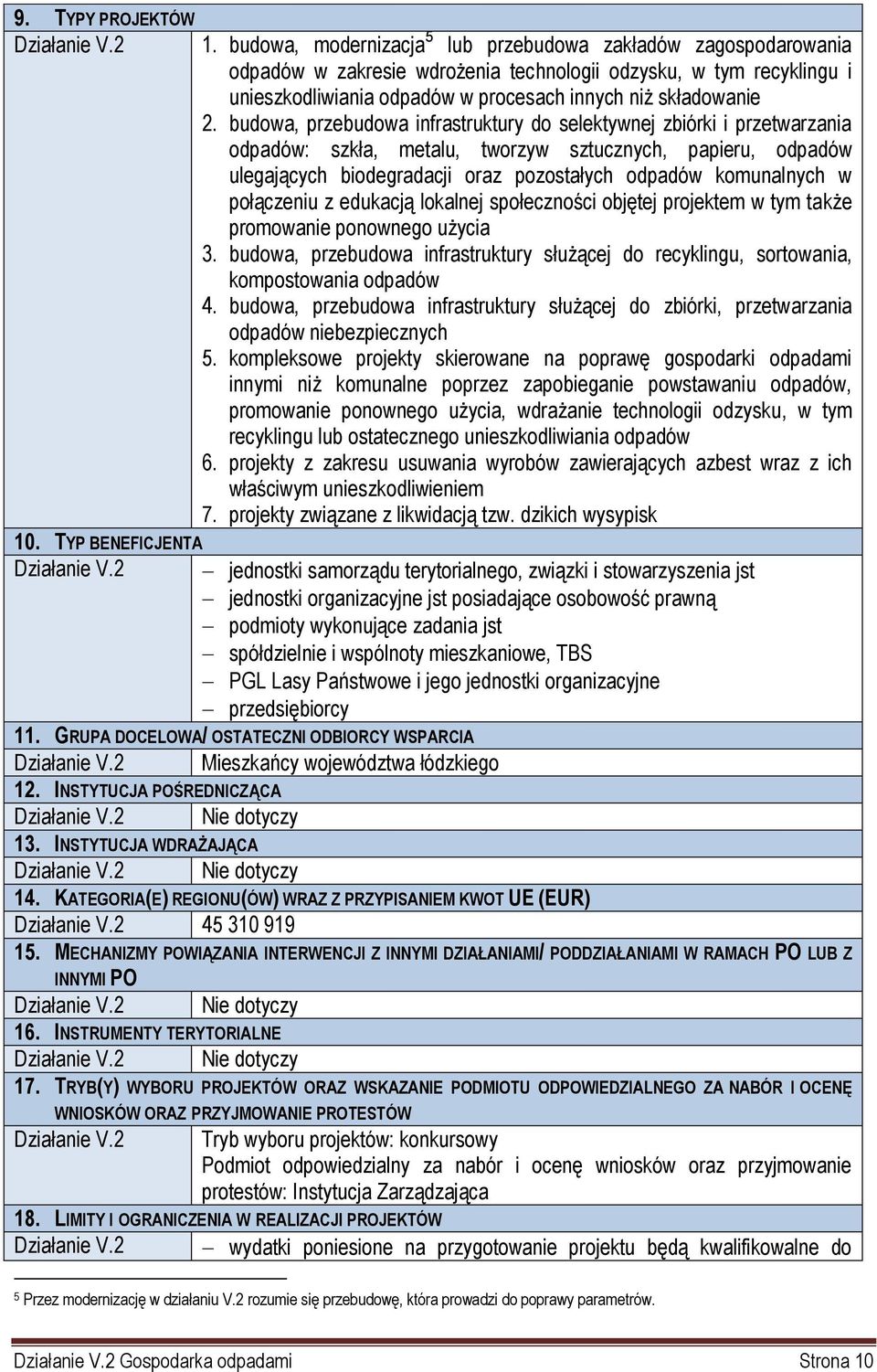 budowa, przebudowa infrastruktury do selektywnej zbiórki i przetwarzania odpadów: szkła, metalu, tworzyw sztucznych, papieru, odpadów ulegających biodegradacji oraz pozostałych odpadów komunalnych w