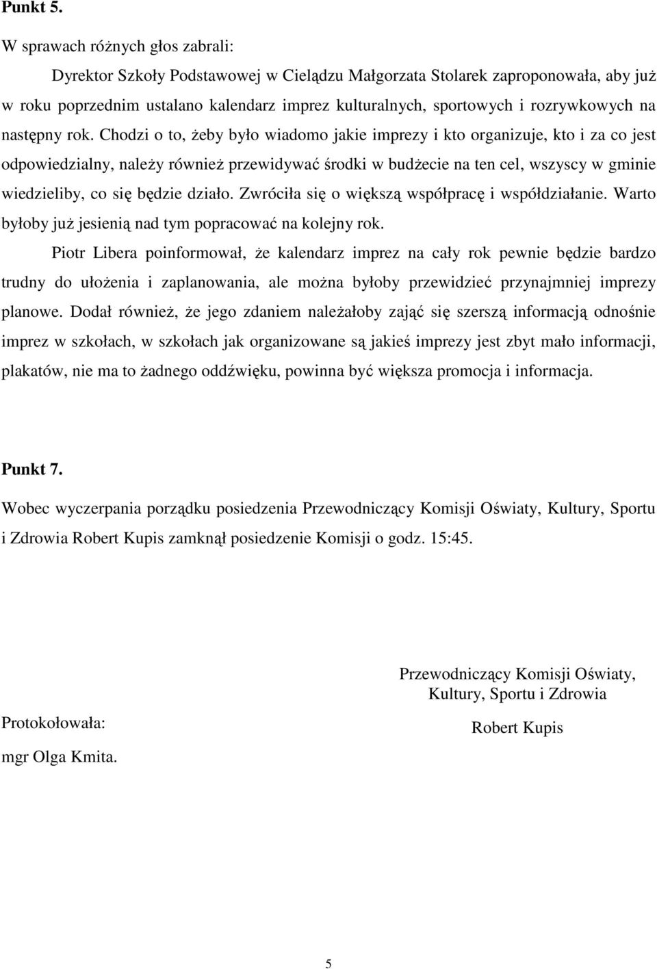 na następny rok.