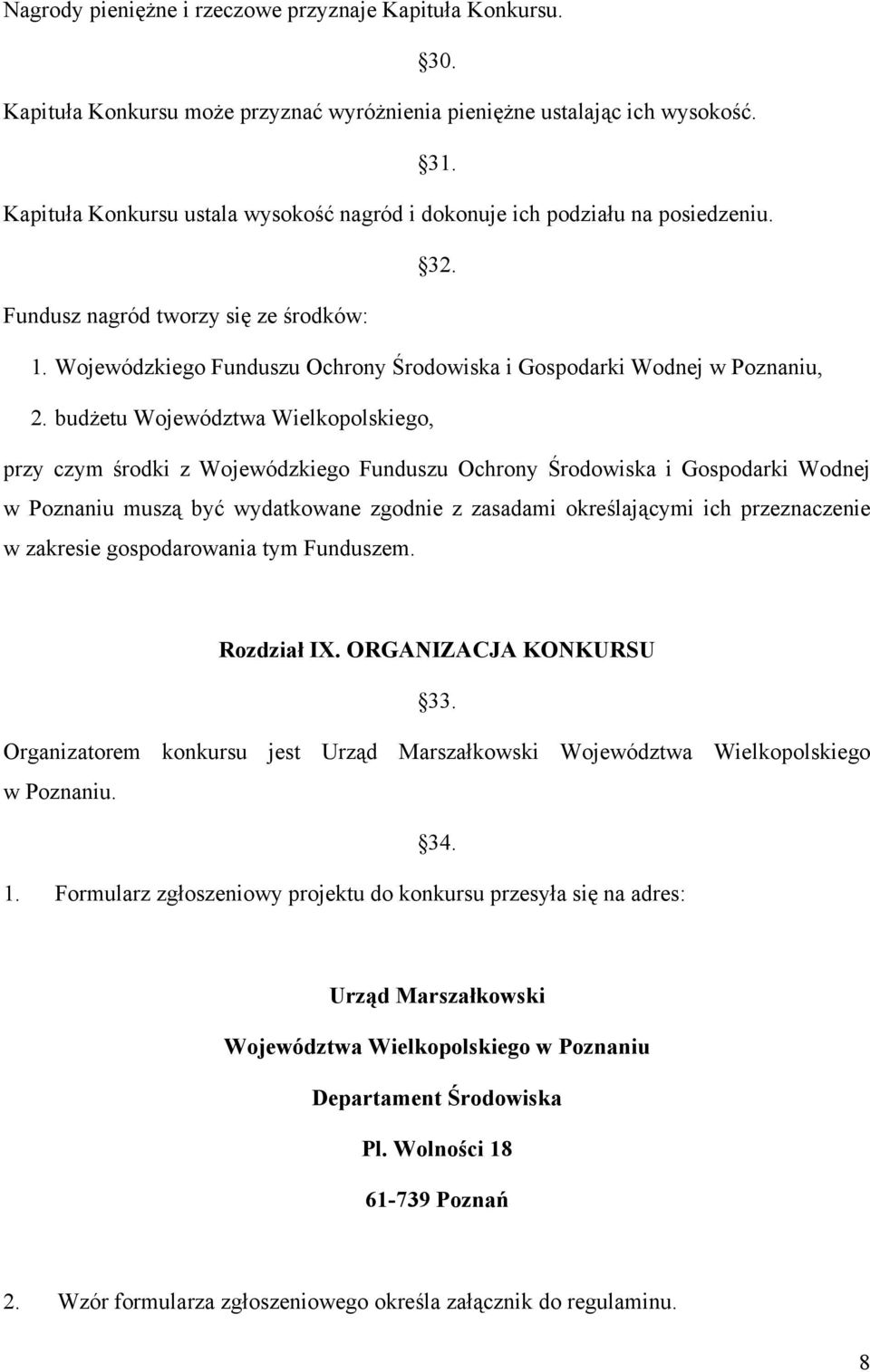 Wojewódzkiego Funduszu Ochrony Środowiska i Gospodarki Wodnej w Poznaniu, 2.