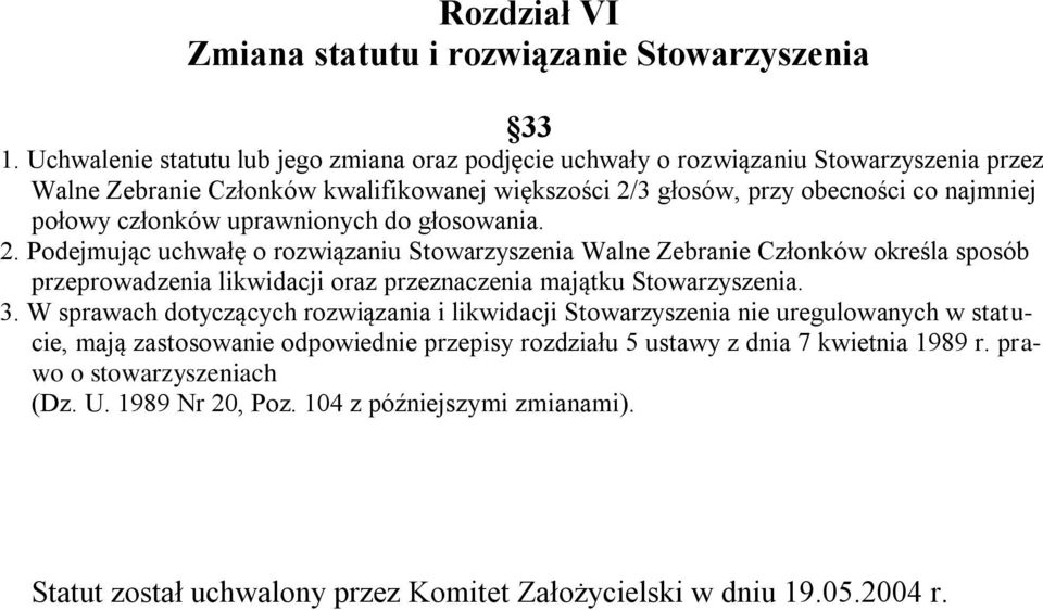 członków uprawnionych do głosowania. 2.