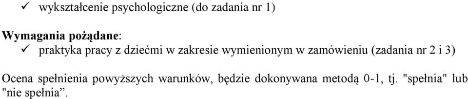 zamówieniu (zadania nr 2 i 3) Ocena spełnienia powyższych