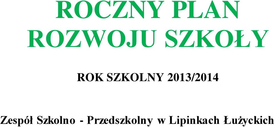 2013/2014 Zespół Szkolno