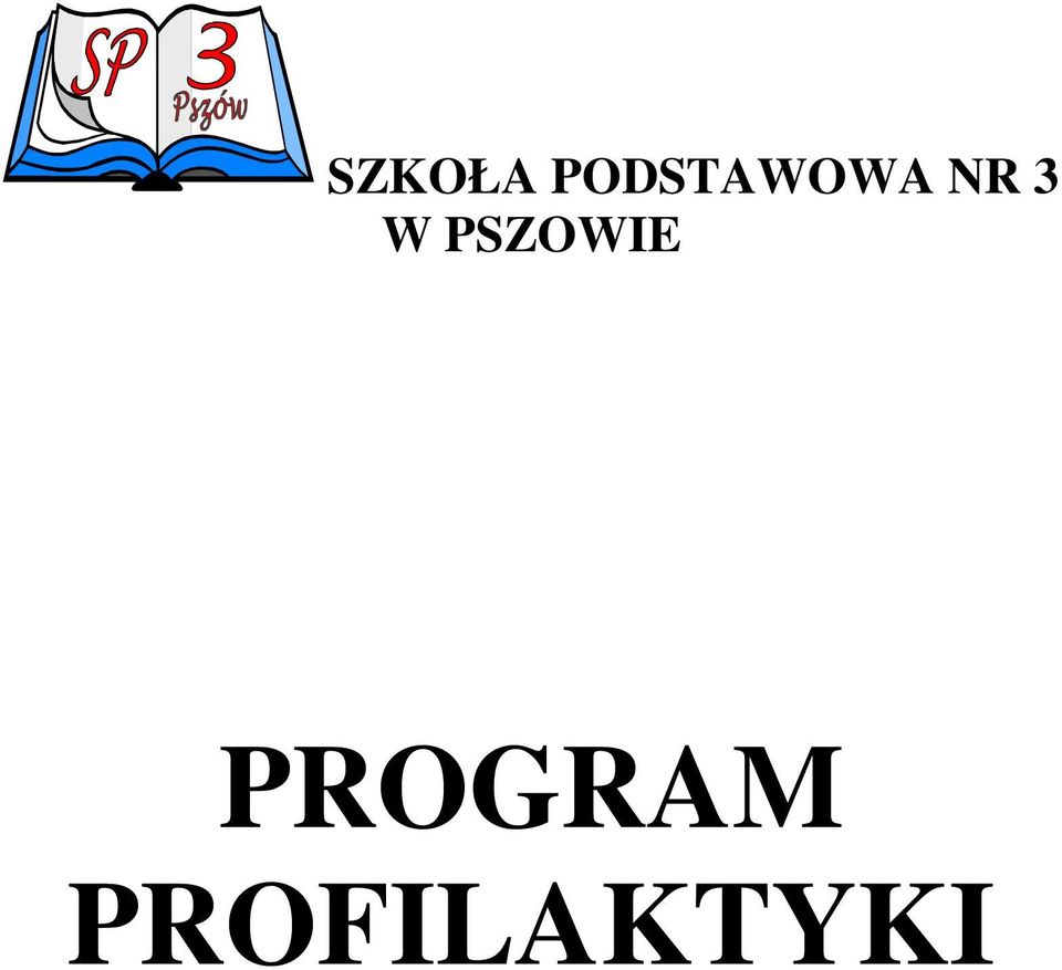 3 W PSZOWIE