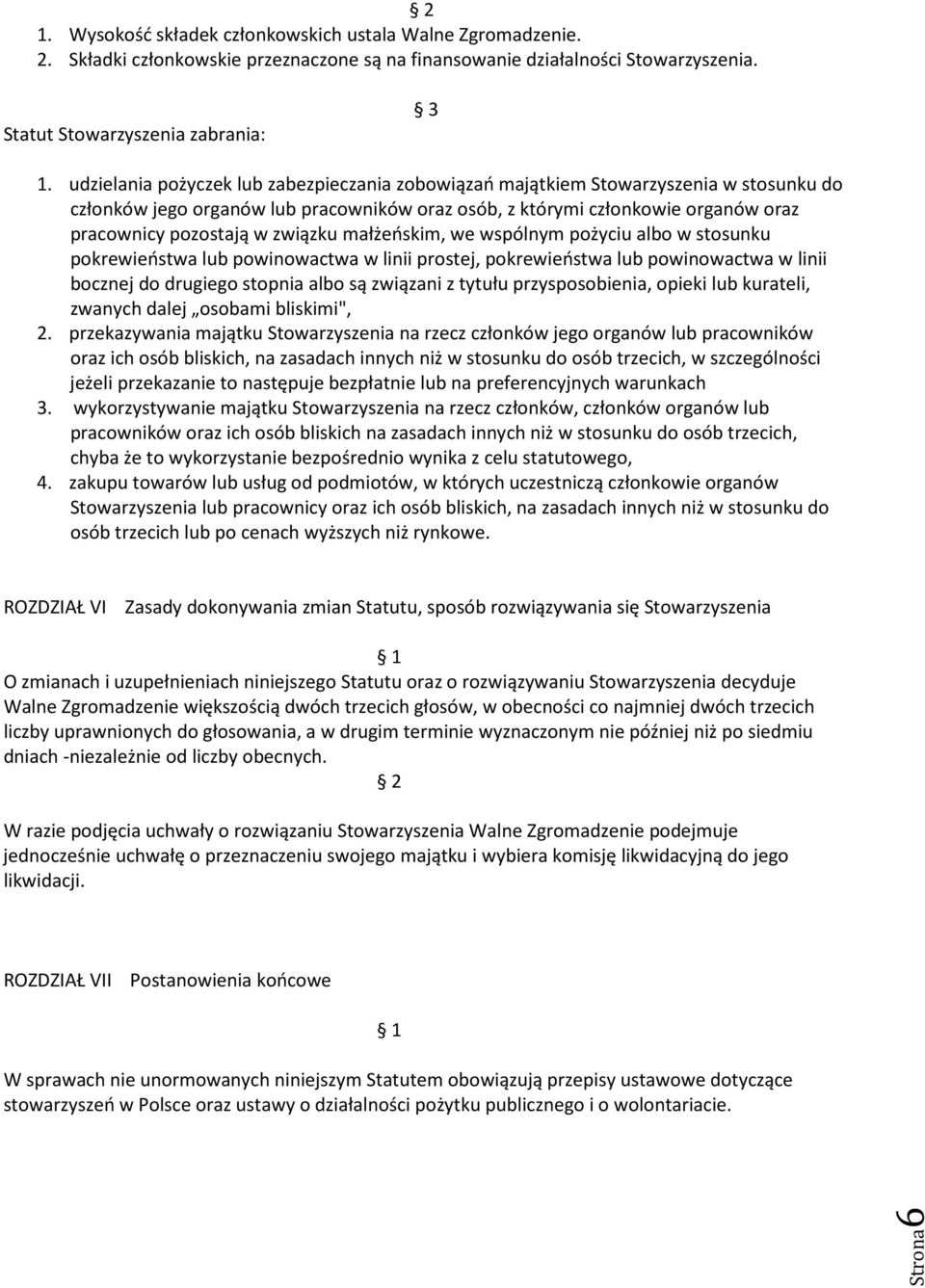 związku małżeńskim, we wspólnym pożyciu albo w stosunku pokrewieństwa lub powinowactwa w linii prostej, pokrewieństwa lub powinowactwa w linii bocznej do drugiego stopnia albo są związani z tytułu