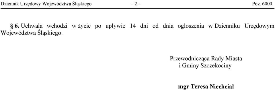 ogłoszenia w Dzienniku Urzędowym Województwa Śląskiego.