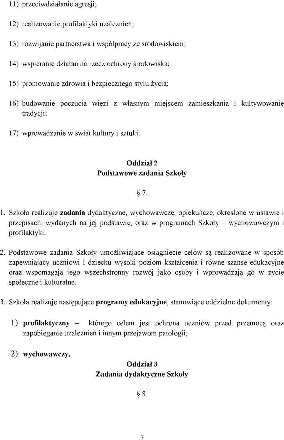 Oddział 2 Podstawowe zadania Szkoły 7. 1.