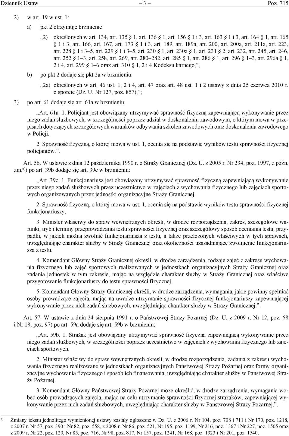 246, art. 252 1 3, art. 258, art. 269, art. 280 282, art. 285 1, art. 286 1, art. 296 1 3, art. 296a 1, 2 i 4, art. 299 1 6 oraz art.