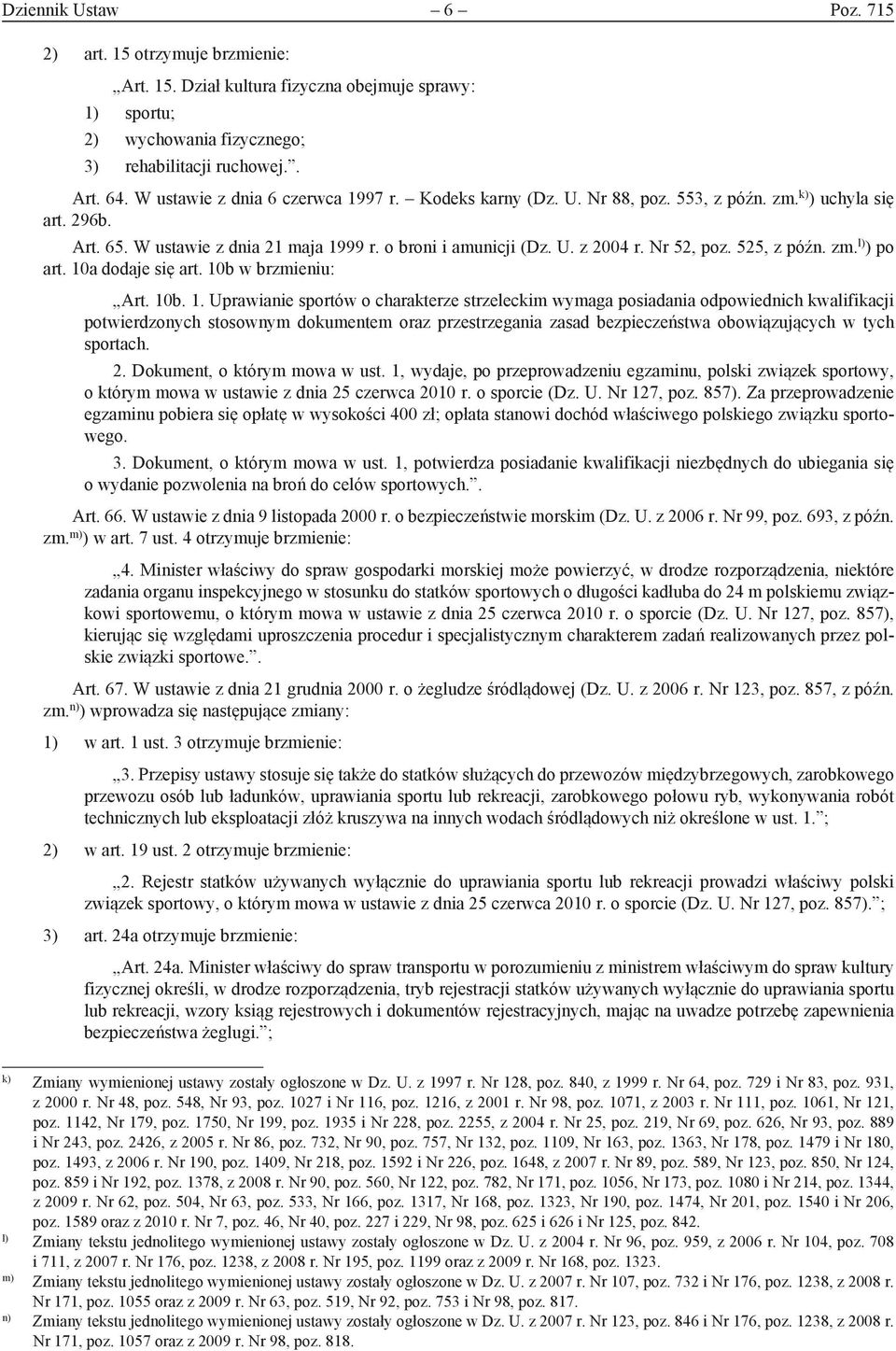 Nr 52, poz. 525, z późn. zm. l) ) po art. 10
