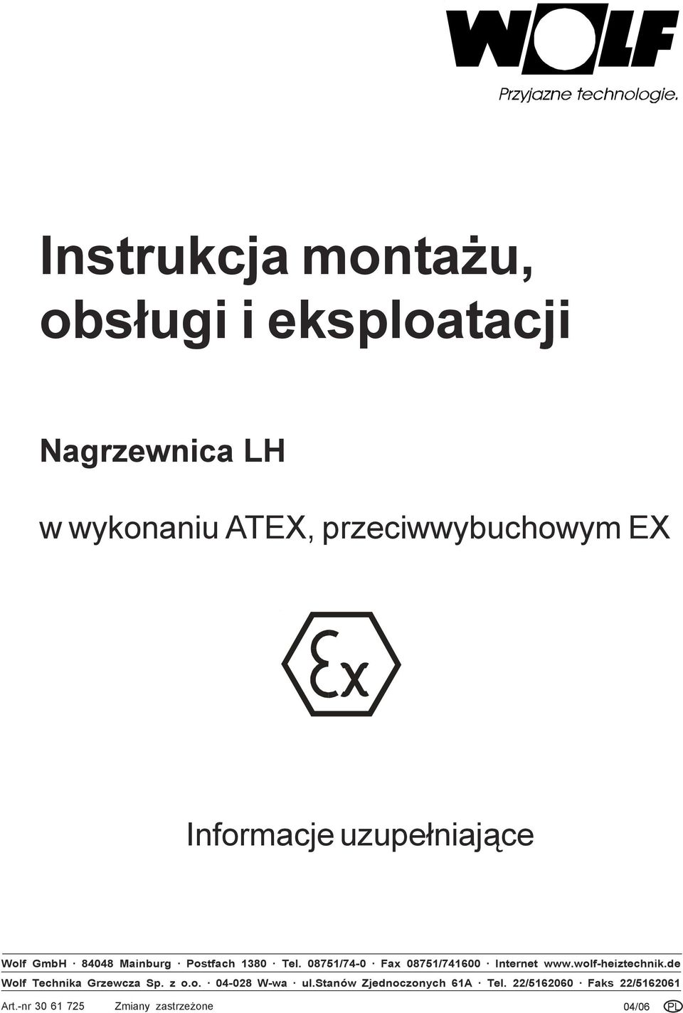08751/7-0 Fax 08751/71600 Internet www.wolf-heiztechnik.de Wolf Technika Grzewcza Sp. z o.