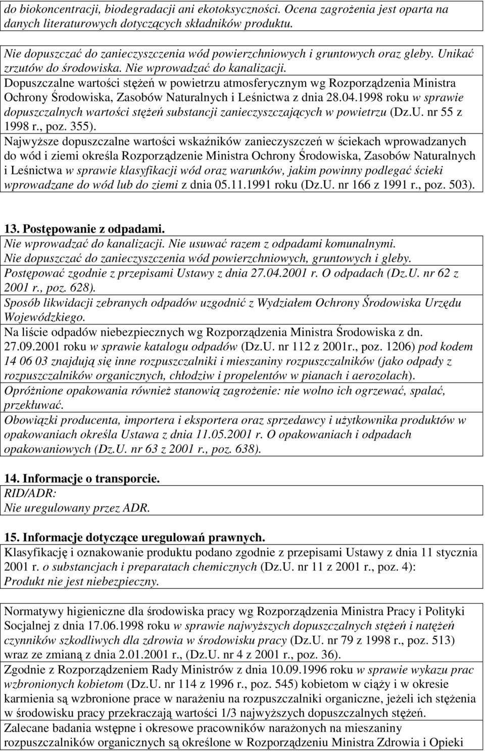 Dopuszczalne wartości stęŝeń w powietrzu atmosferycznym wg Rozporządzenia Ministra Ochrony Środowiska, Zasobów Naturalnych i Leśnictwa z dnia 28.04.