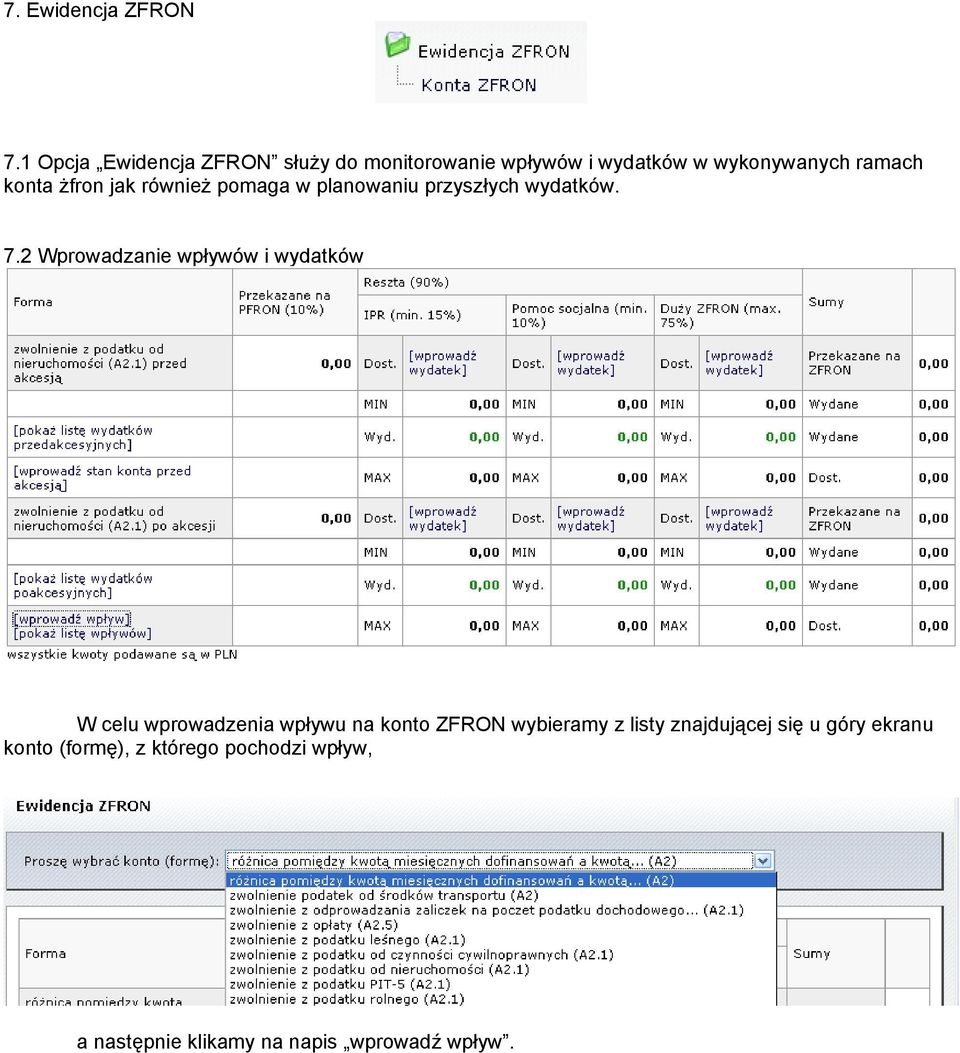 żfron jak również pomaga w planowaniu przyszłych wydatków. 7.