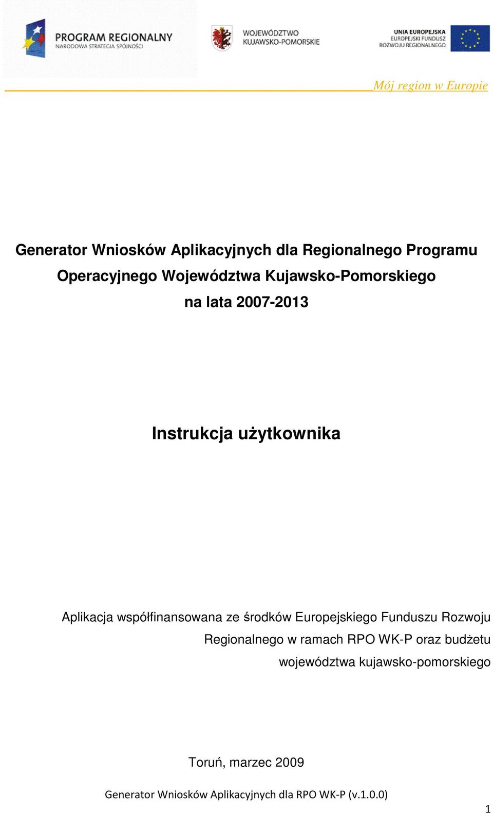 Aplikacja współfinansowana ze środków Europejskiego Funduszu Rozwoju