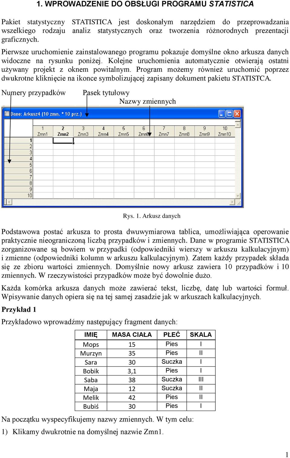 Kolejne uruchomienia automatycznie otwierają ostatni używany projekt z oknem powitalnym.