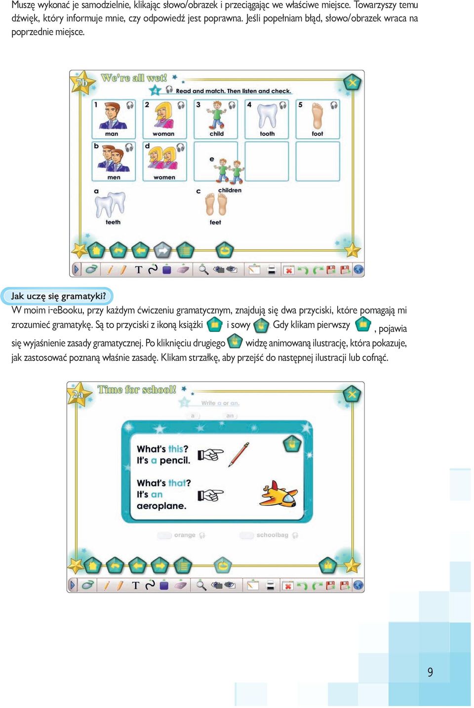 W moim i-ebooku, przy każdym ćwiczeniu gramatycznym, znajdują się dwa przyciski, które pomagają mi zrozumieć gramatykę. Są to przyciski z ikoną książki i sowy.