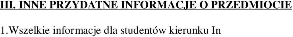 -harmonogramem odbywania zajęć dostępne są na tablicy informacyjnej oraz stronie internetowej kierunku Inżynieria Materiałowa: www.inzynieriamaterialowa.pl 2.