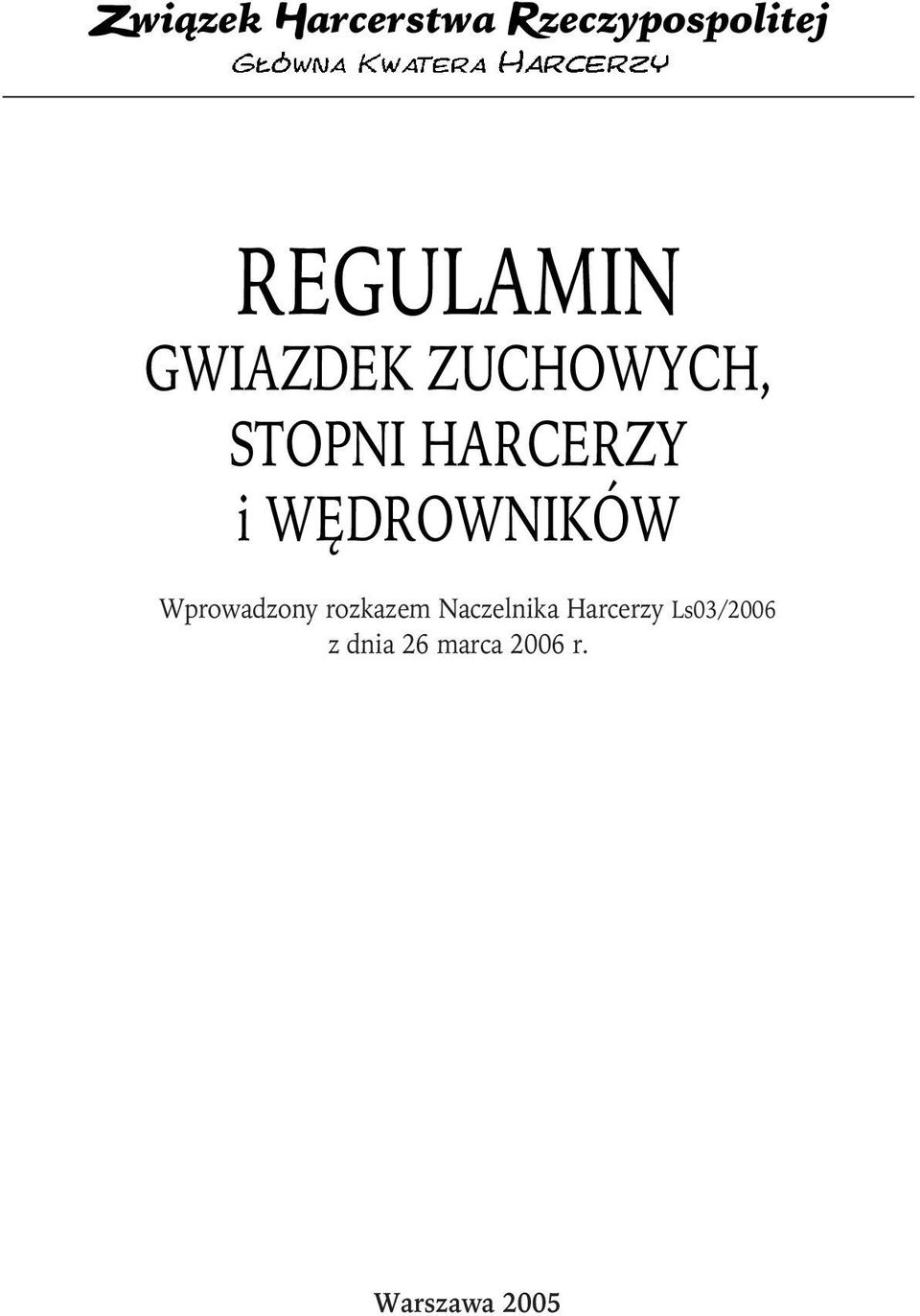 rozkazem Naczelnika Harcerzy