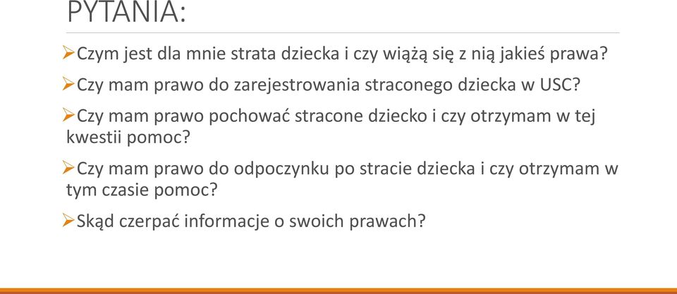 Czy mam prawo pochować stracone dziecko i czy otrzymam w tej kwestii pomoc?