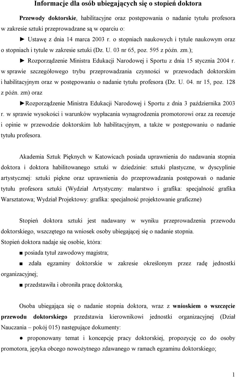 ); Rozporządzenie Ministra Edukacji Narodowej i Sportu z dnia 15 stycznia 2004 r.