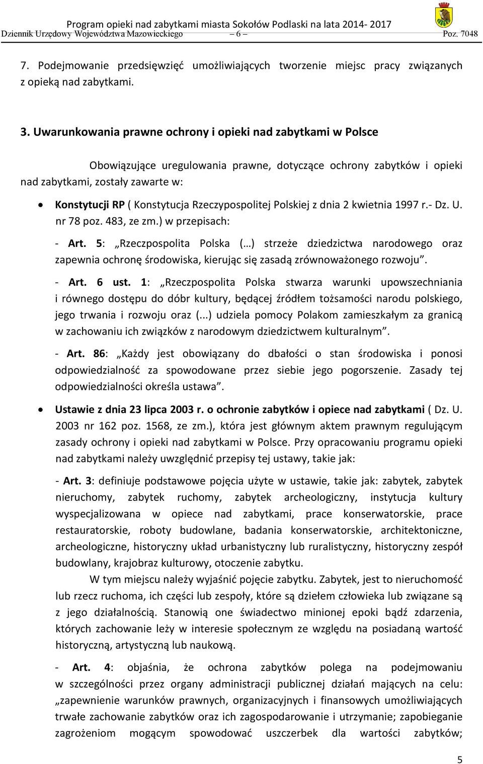 Rzeczypospolitej Polskiej z dnia 2 kwietnia 1997 r.- Dz. U. nr 78 poz. 483, ze zm.) w przepisach: - Art.