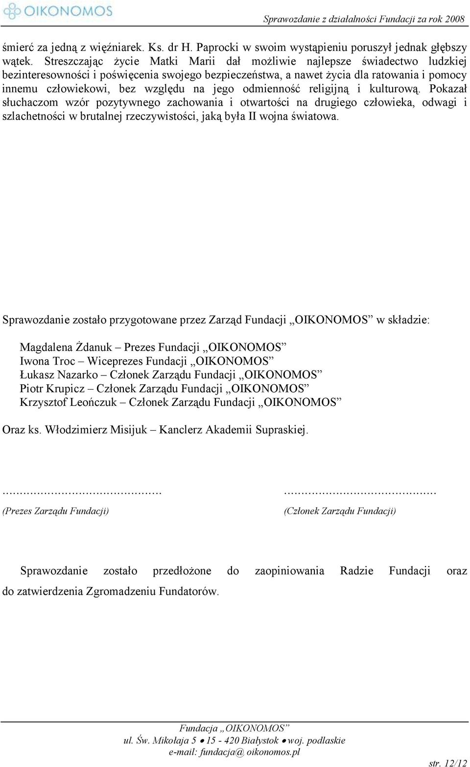 na jego odmienność religijną i kulturową.