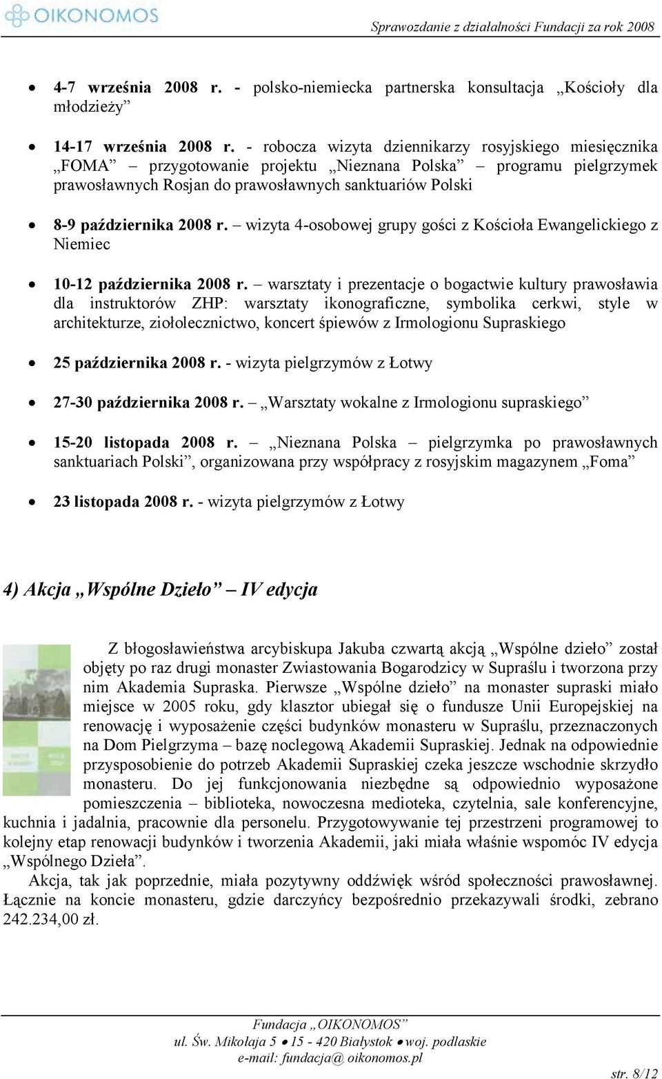 r. wizyta 4-osobowej grupy gości z Kościoła Ewangelickiego z Niemiec 10-12 października 2008 r.