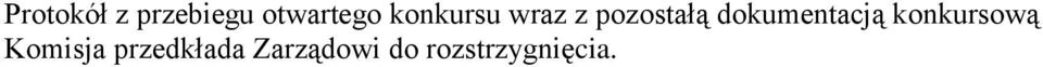 dokumentacją konkursową Komisja