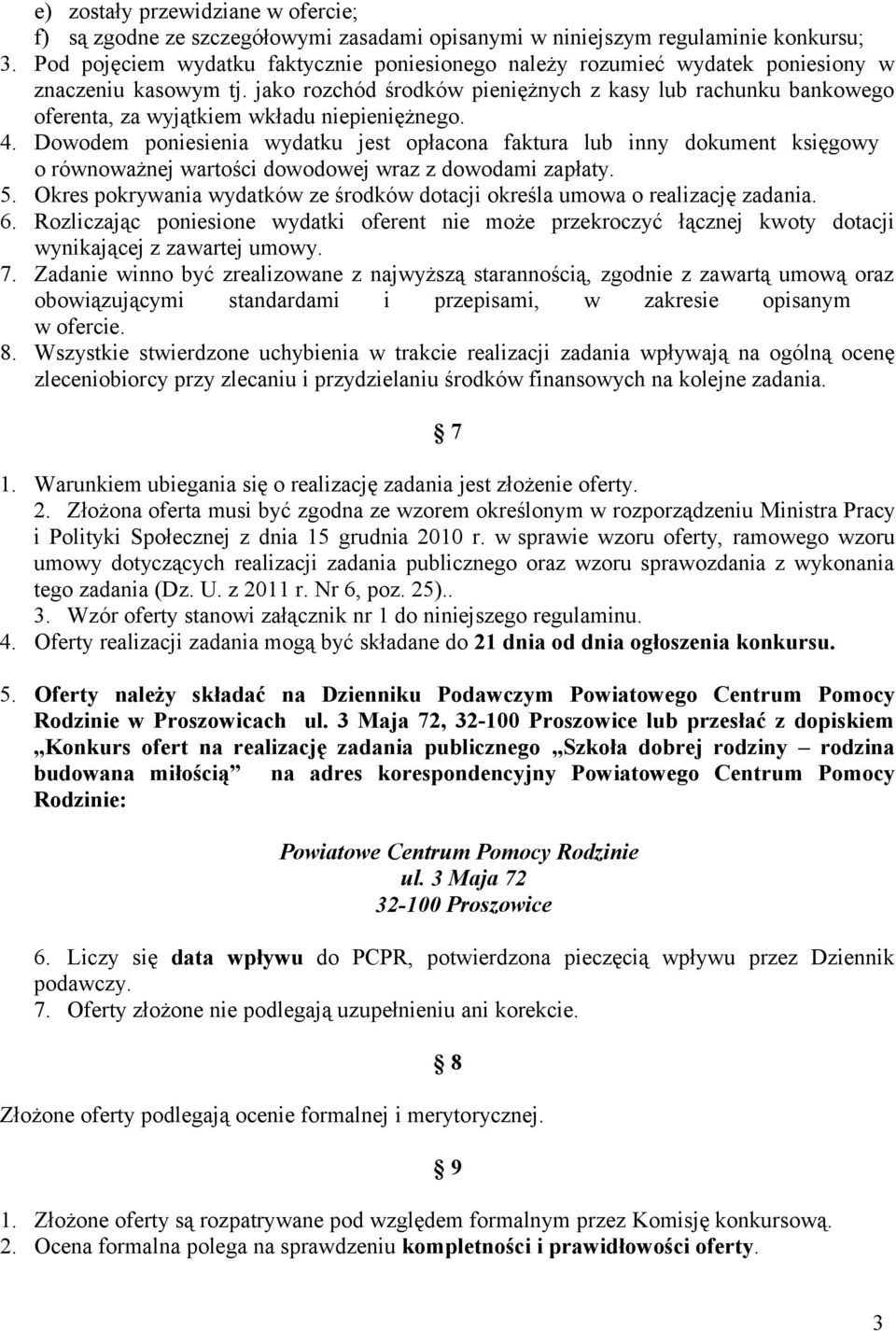 jako rozchód środków pieniężnych z kasy lub rachunku bankowego oferenta, za wyjątkiem wkładu niepieniężnego. 4.