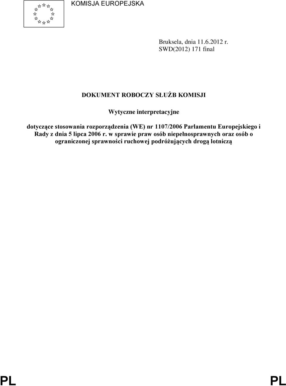 stosowania rozporządzenia (WE) nr 1107/2006 Parlamentu Europejskiego i Rady z dnia 5